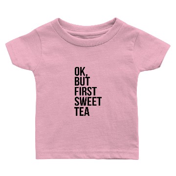 Discover but first sweet tea Baby T-shirts