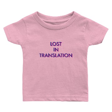 Discover Lost In Translation Baby T-shirts