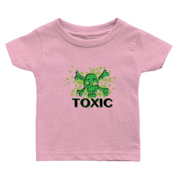Discover toxic Baby T-shirts