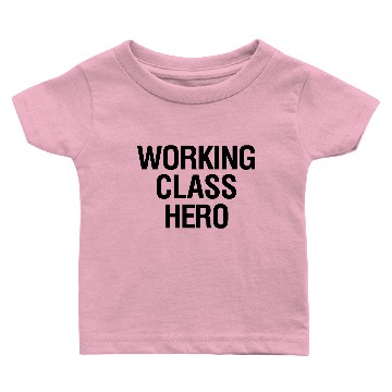 Discover WORKING CLASS HERO Baby T-shirts