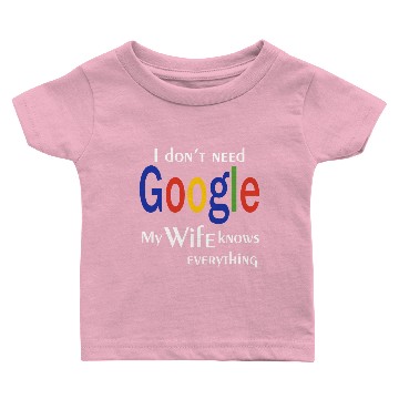 Discover i don't need google 1 Baby T-shirts