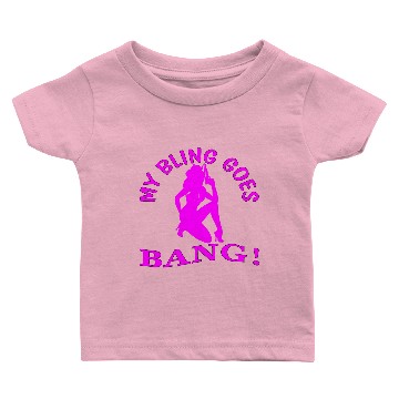 Discover My Bling Goes BANG Baby T-shirts