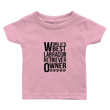 Discover World's Best Labrador Retriever Owner Baby T-shirts