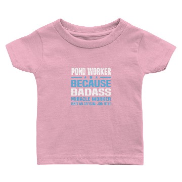 Discover Pond Worker Baby T-shirts