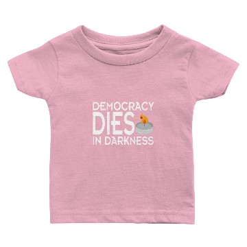 Discover Democracy Dies in Darkness Baby T-shirts