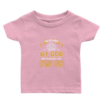 Discover Blessed By God Spoiled By My HVAC Tech Baby T-shirts