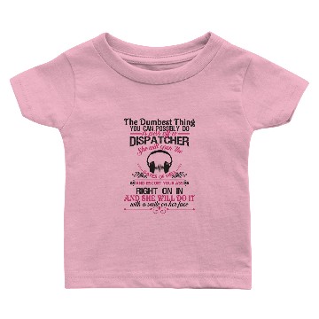 Discover Piss Off A Dispatcher Baby T-shirts