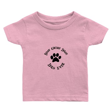Discover best great dane dad ever Baby T-shirts