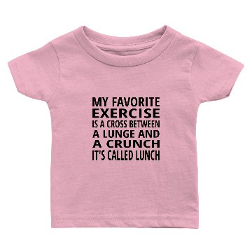 Discover My Favorite Exercise Is Lunch Baby T-shirts