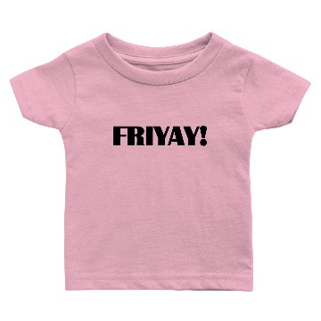 Discover FRIYAY! Baby T-shirts
