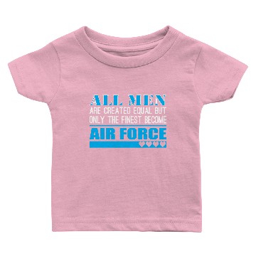 Discover All Men Created Equal Finest Become Air Force Baby T-shirts