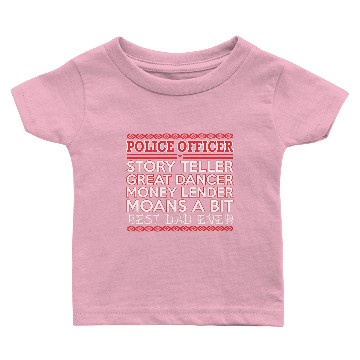 Discover Police Officer Story Teller Dancer Best Dad Ever Baby T-shirts