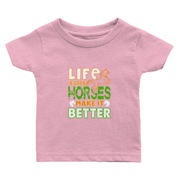 Discover Life Is Good Horses Baby T-shirts