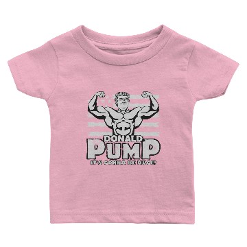Discover Donald Pump - It's gonna be huge Baby T-shirts