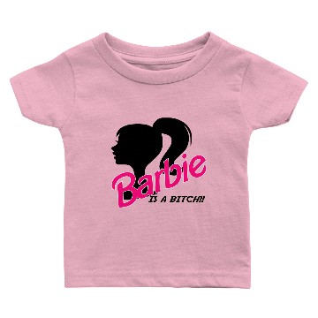 Discover BARBIE-IS A BITCH!! Baby T-shirts