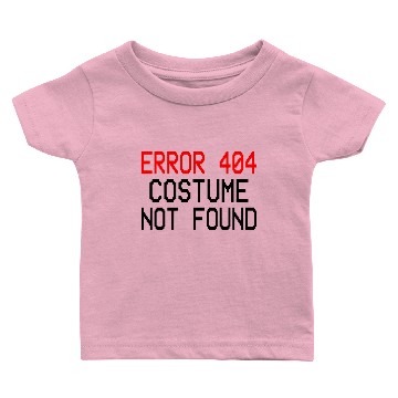 Discover Error 404 Costume Not Found Baby T-shirts