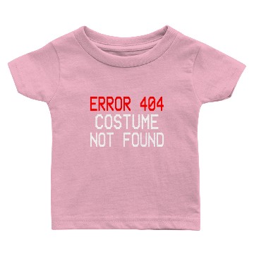 Discover Error 404 Costume Not Found Baby T-shirts