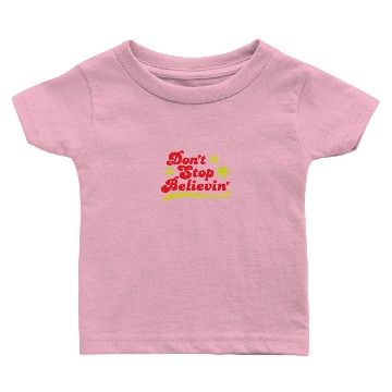 Discover Don t Stop Believin Baby T-shirts