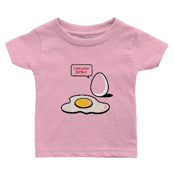 Discover Fried Egg, I Am Your Father! Baby T-shirts