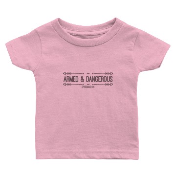 Discover Armed & Dangerous Baby T-shirts