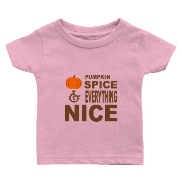 Discover Pumpkin Spice and Everything Nice Baby T-shirts