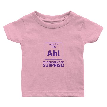 Discover Element of Surprise Baby T-shirts