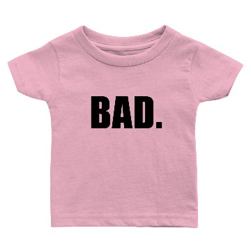 Discover BAD Baby T-shirts