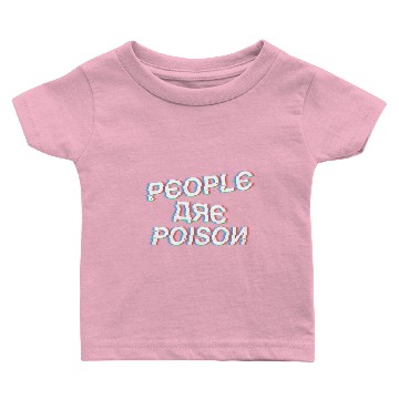 Discover ppl are poison by Bleakasm Baby T-shirts
