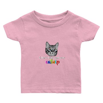 Discover I don't think that was catnip Baby T-shirts