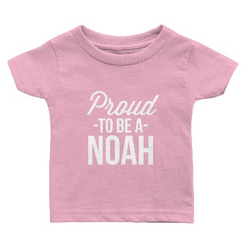Discover Proud to be a Noah Baby T-shirts