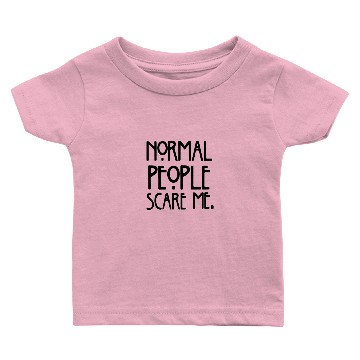 Discover Normal People Scare Me Baby T-shirts
