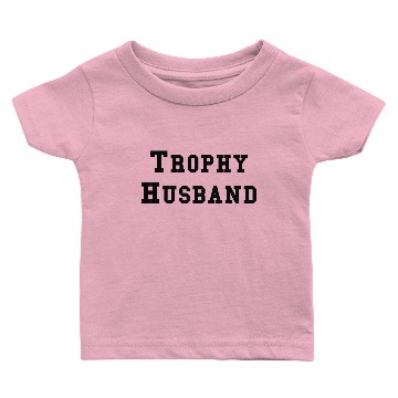 Discover Trophy Husband Baby T-shirts