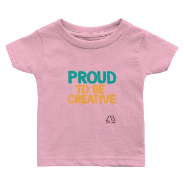 Discover proud to be creative Baby T-shirts