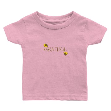 Discover #GRATEFUL Baby T-shirts
