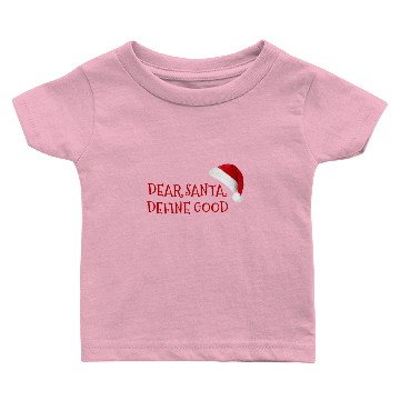 Discover DEAR SANTA DEFINE GOOD Baby T-shirts