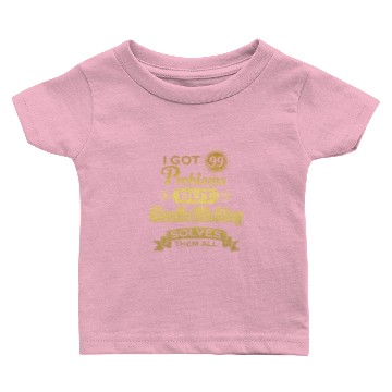 Discover i got 99 problems solved probleme Candle Making Baby T-shirts