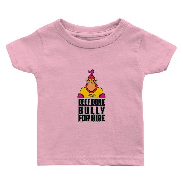 Discover Bully For Hire Baby T-shirts