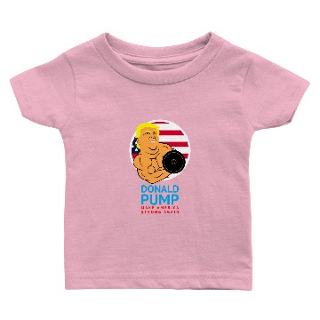 Discover Donald Pump Funny Gym Baby T-shirts