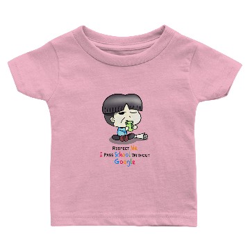 Discover I pass school without Google Baby T-shirts