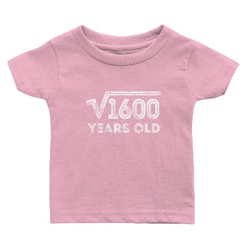 Discover Square Root of 1600 Years Old (40th birthday) Baby T-shirts