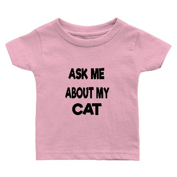 Discover Ask me about my cat Baby T-shirts