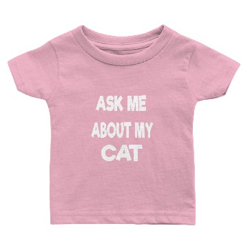 Discover Ask me about my cat Baby T-shirts