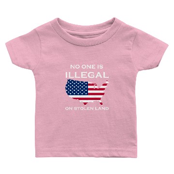 Discover No one is illegal on stolen land Baby T-shirts