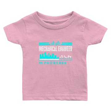 Discover The Best Mechanical Engineer In Progress Baby T-shirts