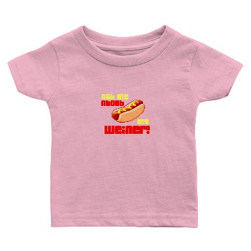 Discover Ask Me About My Wiener Baby T-shirts
