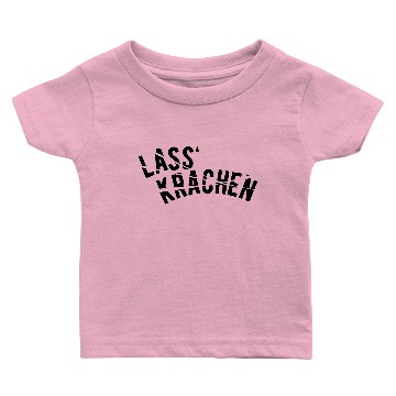 Discover Lass' Krachen Text Baby T-shirts