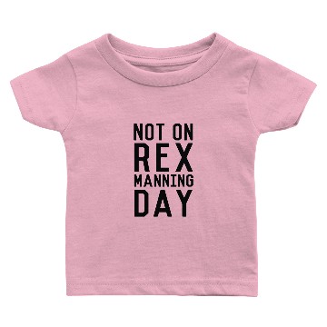 Discover Rex Manning Day Baby T-shirts