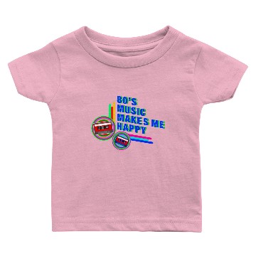 Discover 80s Music Makes Me Happy Baby T-shirts
