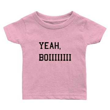 Discover Yeah Boii Baby T-shirts
