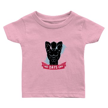 Discover no days off Baby T-shirts